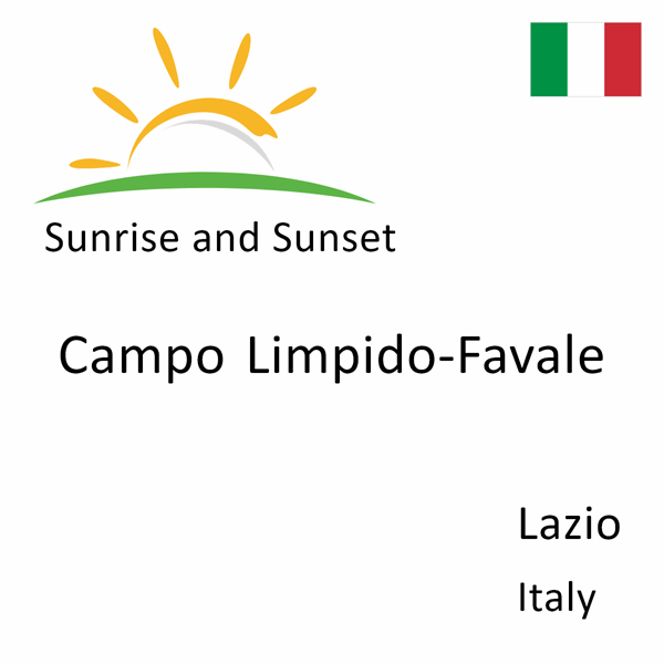 Sunrise and sunset times for Campo Limpido-Favale, Lazio, Italy