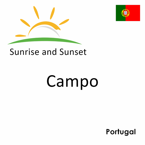 Sunrise and sunset times for Campo, Portugal