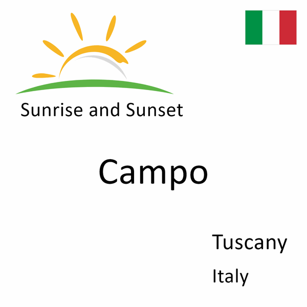 Sunrise and sunset times for Campo, Tuscany, Italy