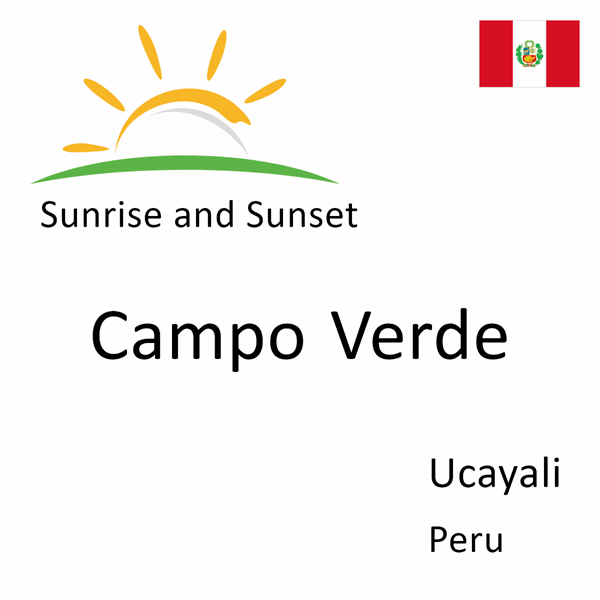 Sunrise and sunset times for Campo Verde, Ucayali, Peru