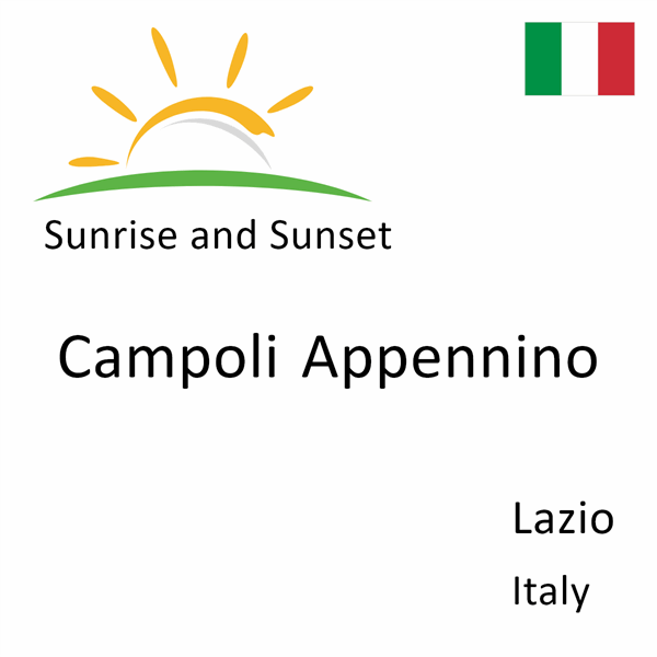 Sunrise and sunset times for Campoli Appennino, Lazio, Italy