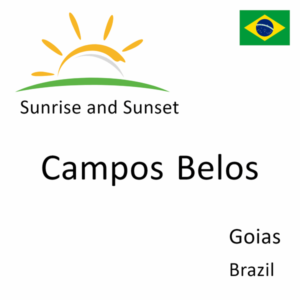 Sunrise and sunset times for Campos Belos, Goias, Brazil