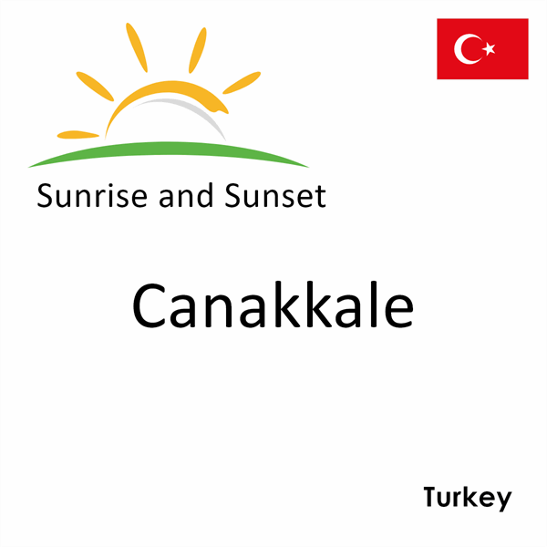 Sunrise and sunset times for Canakkale, Turkey