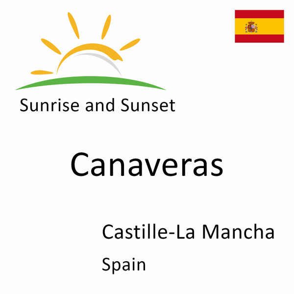 Sunrise and sunset times for Canaveras, Castille-La Mancha, Spain