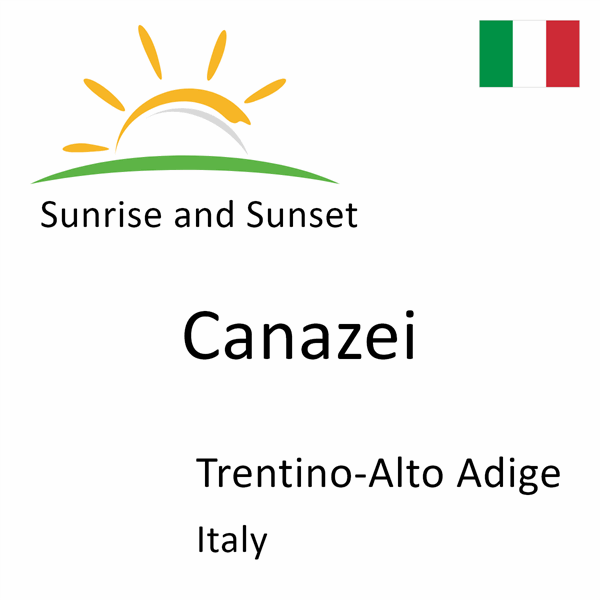 Sunrise and sunset times for Canazei, Trentino-Alto Adige, Italy