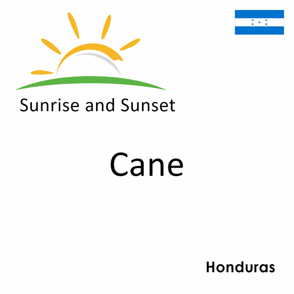 Sunrise and sunset times for Cane, Honduras