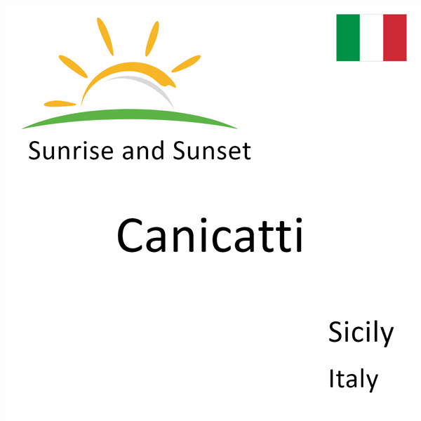 Sunrise and sunset times for Canicatti, Sicily, Italy