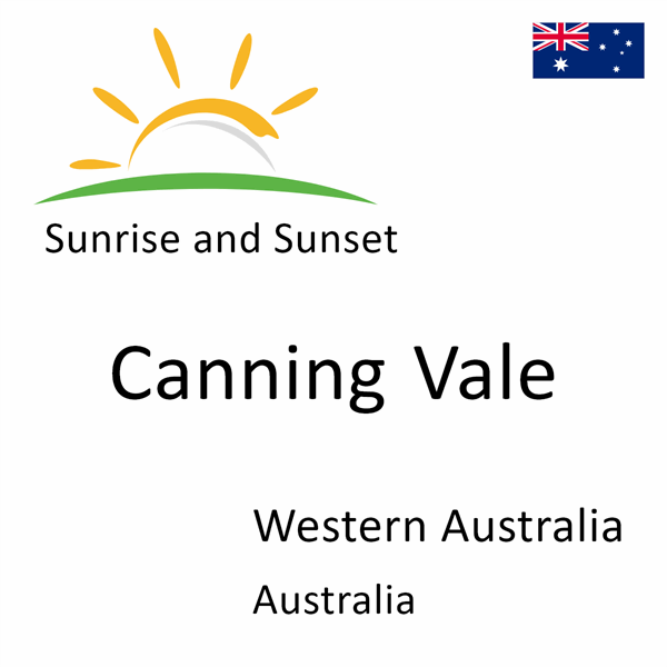 Sunrise and sunset times for Canning Vale, Western Australia, Australia