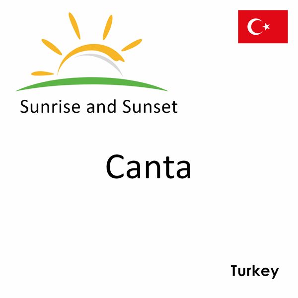 Sunrise and sunset times for Canta, Turkey