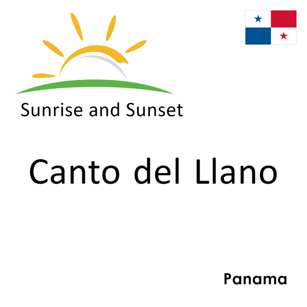 Sunrise and sunset times for Canto del Llano, Panama