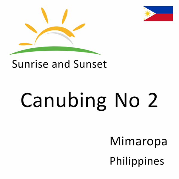 Sunrise and sunset times for Canubing No 2, Mimaropa, Philippines