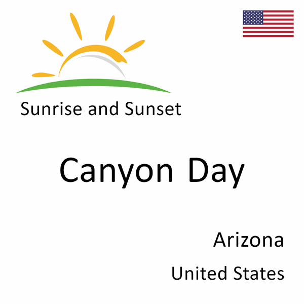 Sunrise and sunset times for Canyon Day, Arizona, United States