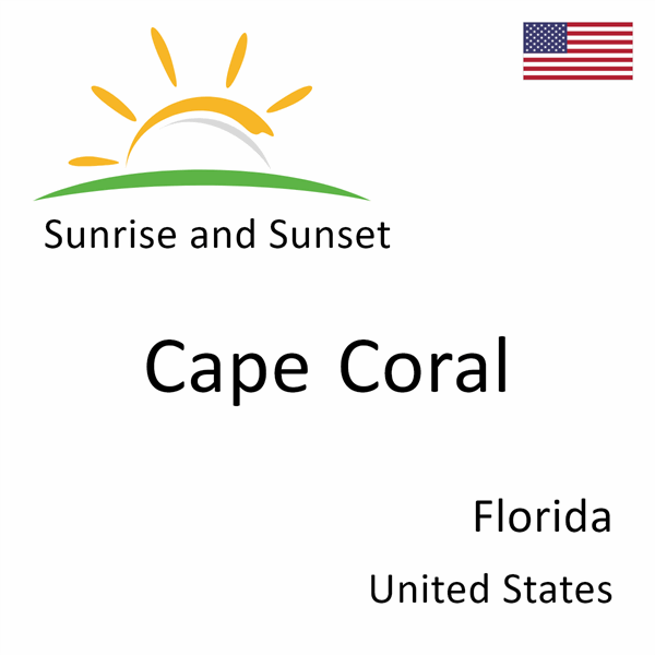 Sunrise and sunset times for Cape Coral, Florida, United States
