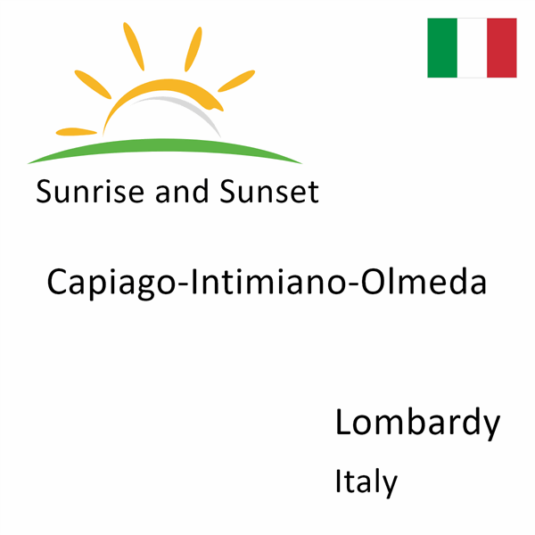 Sunrise and sunset times for Capiago-Intimiano-Olmeda, Lombardy, Italy