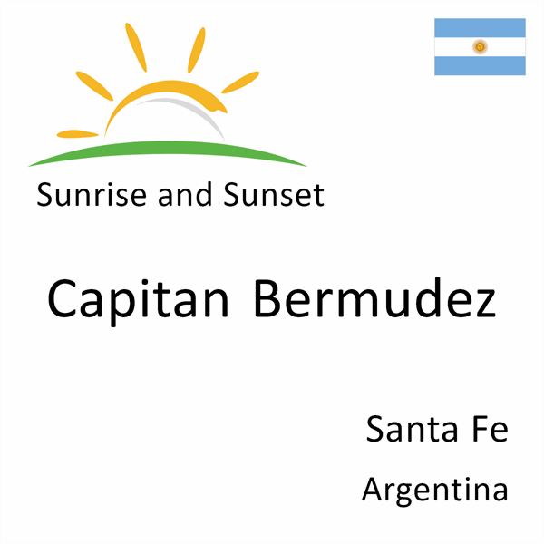Sunrise and sunset times for Capitan Bermudez, Santa Fe, Argentina