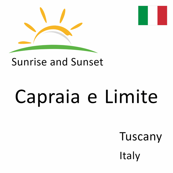 Sunrise and sunset times for Capraia e Limite, Tuscany, Italy