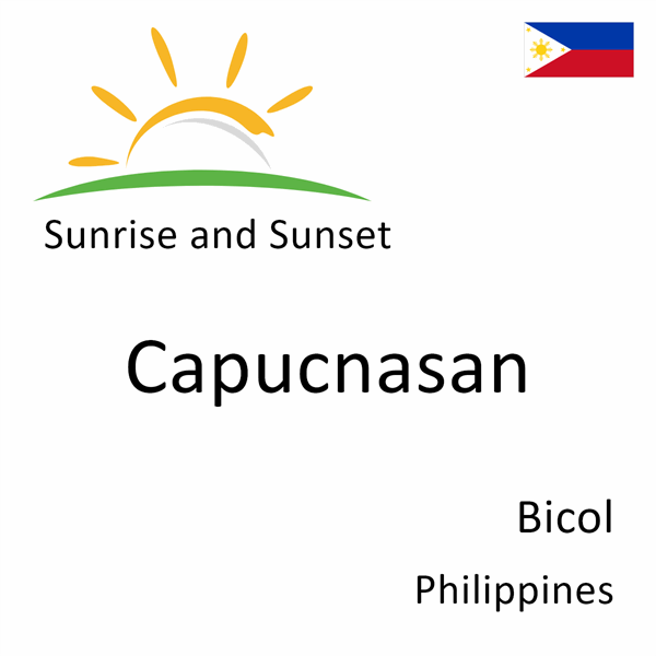 Sunrise and sunset times for Capucnasan, Bicol, Philippines