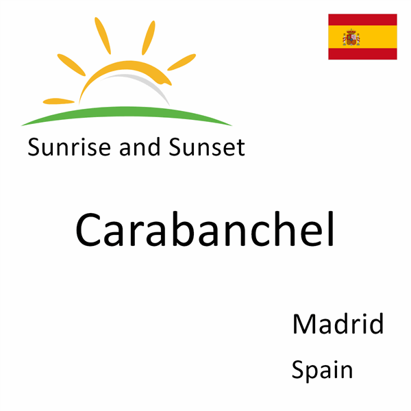 Sunrise and sunset times for Carabanchel, Madrid, Spain