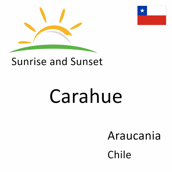 Sunrise and sunset times for Carahue, Araucania, Chile