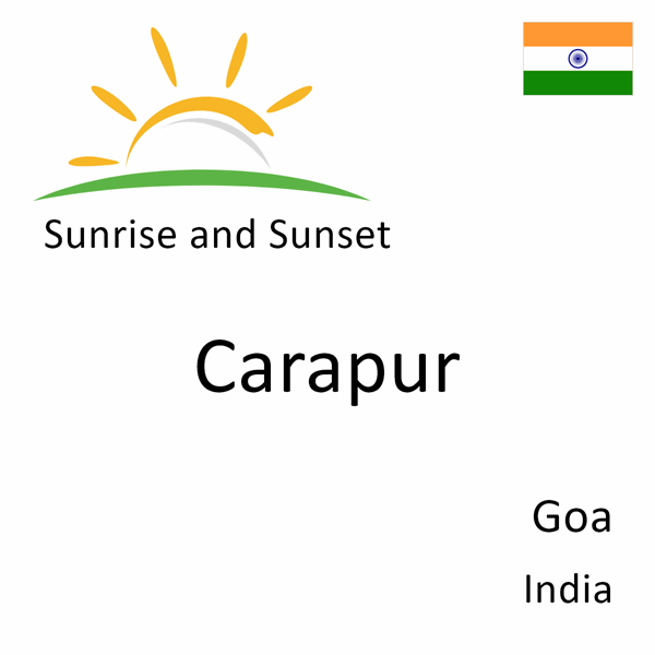 Sunrise and sunset times for Carapur, Goa, India