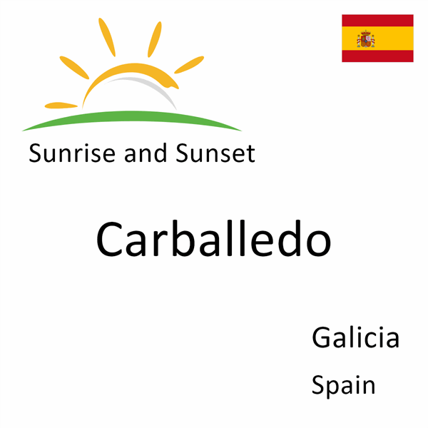 Sunrise and sunset times for Carballedo, Galicia, Spain