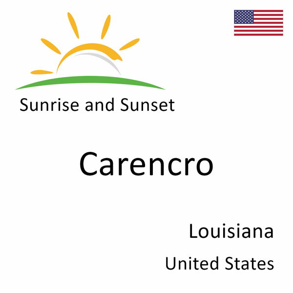 Sunrise and sunset times for Carencro, Louisiana, United States