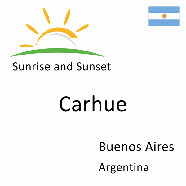 Sunrise and sunset times for Carhue, Buenos Aires, Argentina