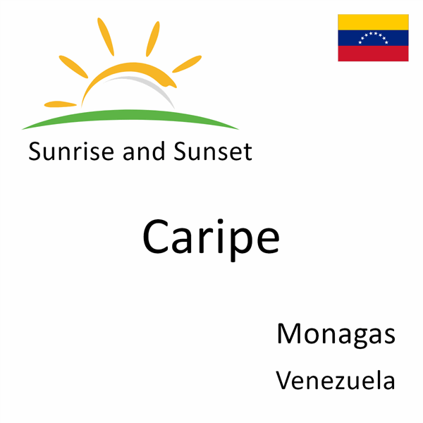 Sunrise and sunset times for Caripe, Monagas, Venezuela