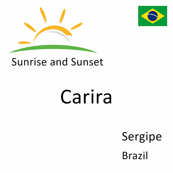 Sunrise and sunset times for Carira, Sergipe, Brazil