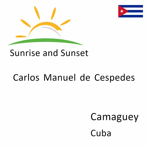 Sunrise and sunset times for Carlos Manuel de Cespedes, Camaguey, Cuba