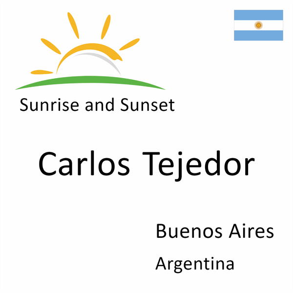 Sunrise and sunset times for Carlos Tejedor, Buenos Aires, Argentina