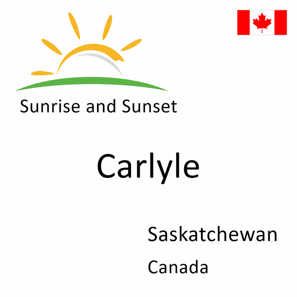 Sunrise and sunset times for Carlyle, Saskatchewan, Canada