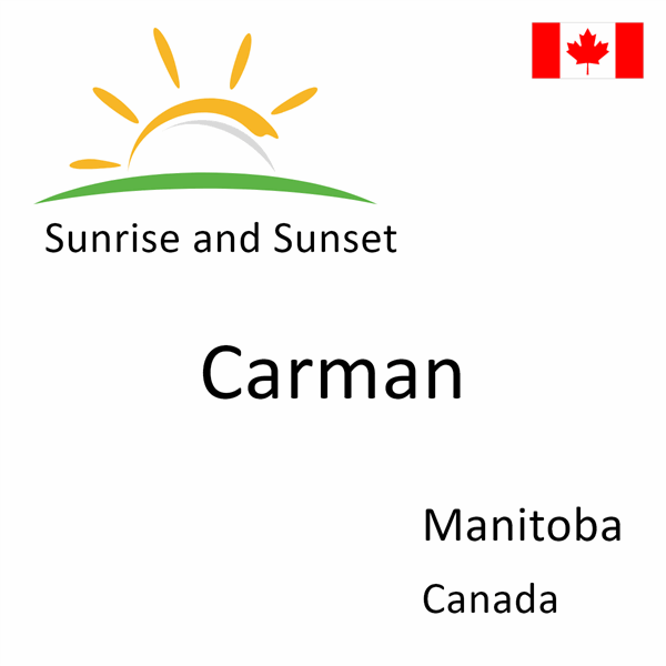 Sunrise and sunset times for Carman, Manitoba, Canada