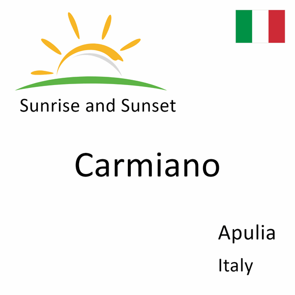 Sunrise and sunset times for Carmiano, Apulia, Italy