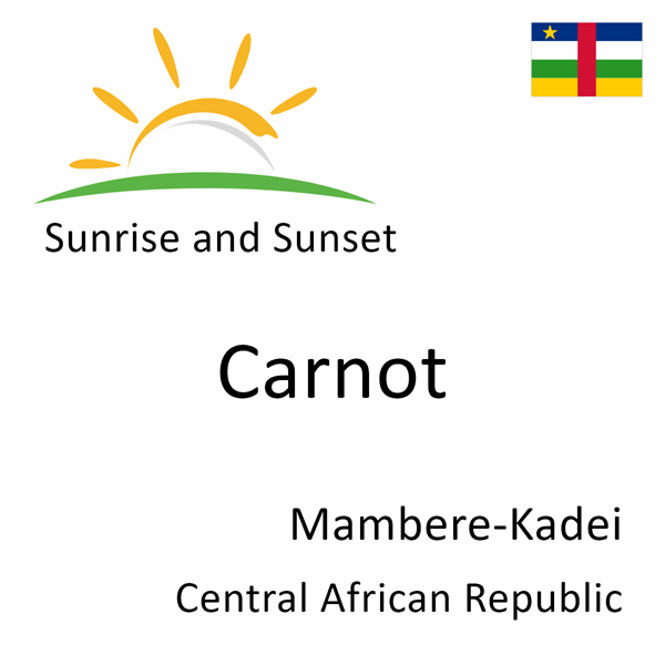 Sunrise and sunset times for Carnot, Mambere-Kadei, Central African Republic