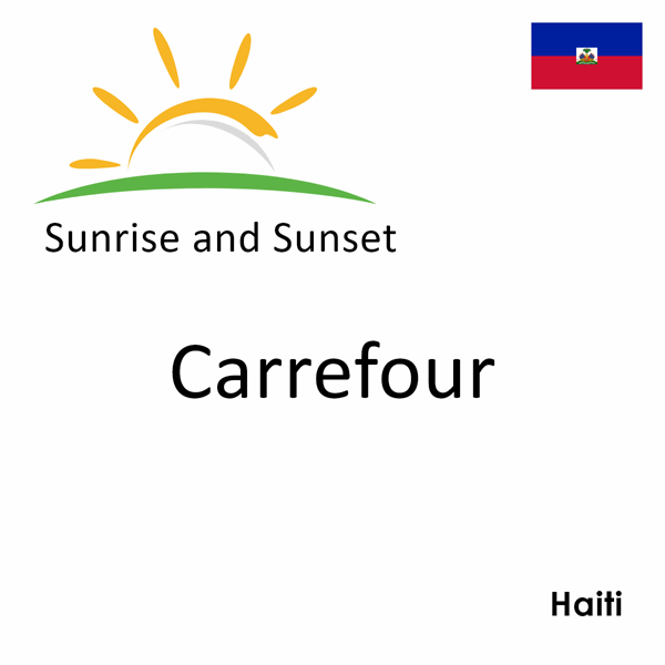 Sunrise and sunset times for Carrefour, Haiti