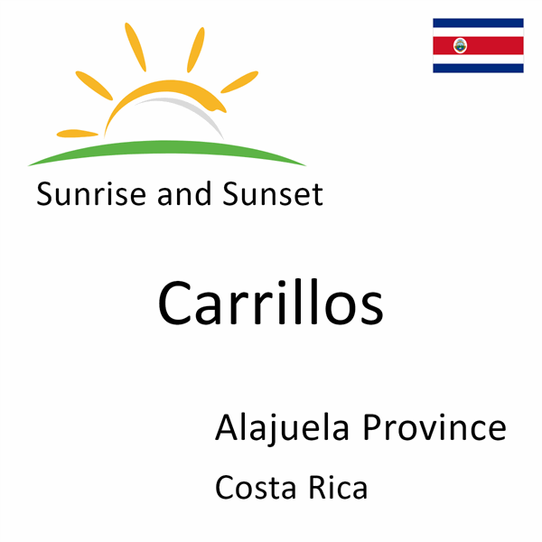 Sunrise and sunset times for Carrillos, Alajuela Province, Costa Rica