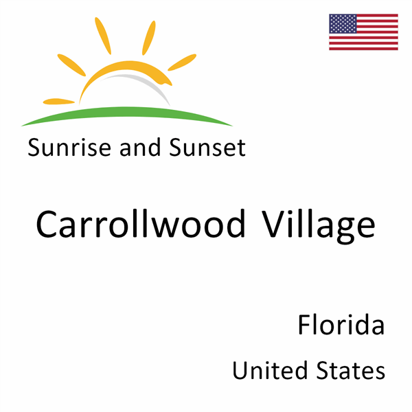 Sunrise and sunset times for Carrollwood Village, Florida, United States