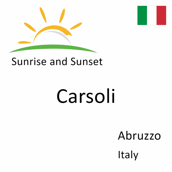 Sunrise and sunset times for Carsoli, Abruzzo, Italy