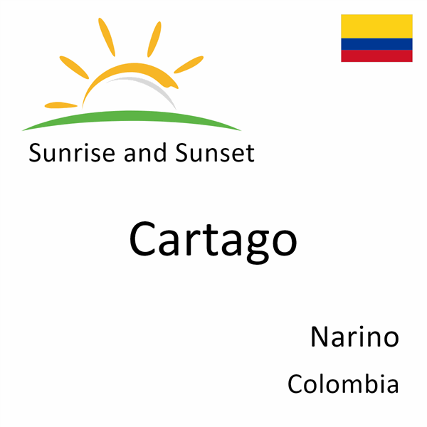 Sunrise and sunset times for Cartago, Narino, Colombia