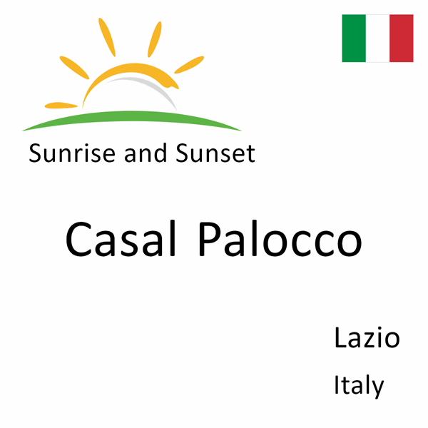 Sunrise and sunset times for Casal Palocco, Lazio, Italy