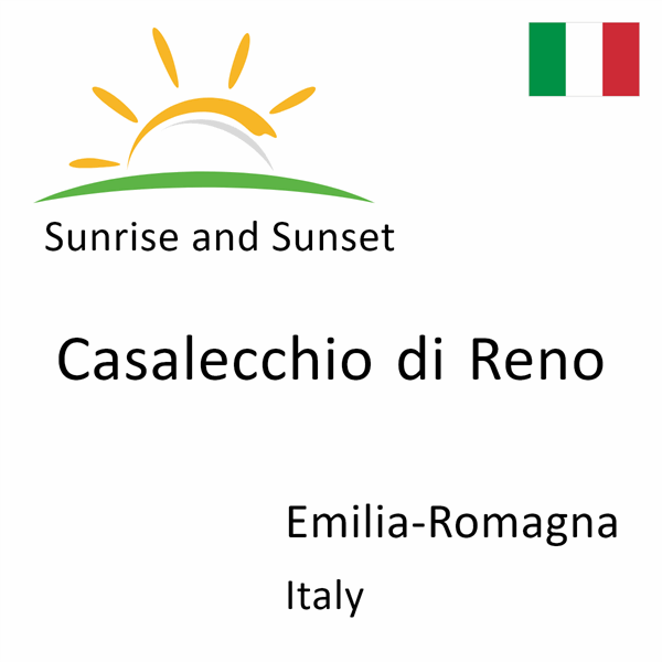 Sunrise and sunset times for Casalecchio di Reno, Emilia-Romagna, Italy