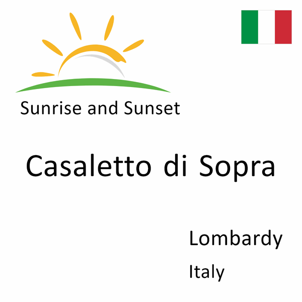 Sunrise and sunset times for Casaletto di Sopra, Lombardy, Italy