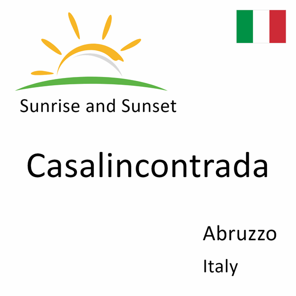 Sunrise and sunset times for Casalincontrada, Abruzzo, Italy