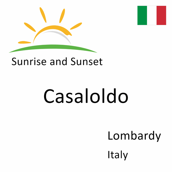 Sunrise and sunset times for Casaloldo, Lombardy, Italy
