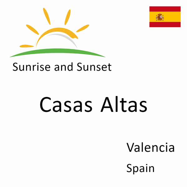 Sunrise and sunset times for Casas Altas, Valencia, Spain