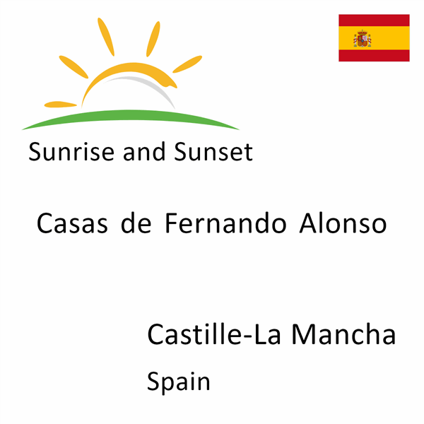 Sunrise and sunset times for Casas de Fernando Alonso, Castille-La Mancha, Spain