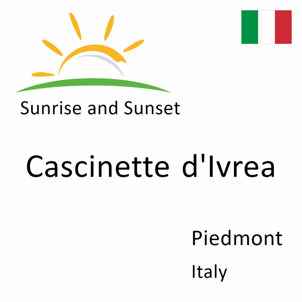 Sunrise and sunset times for Cascinette d'Ivrea, Piedmont, Italy