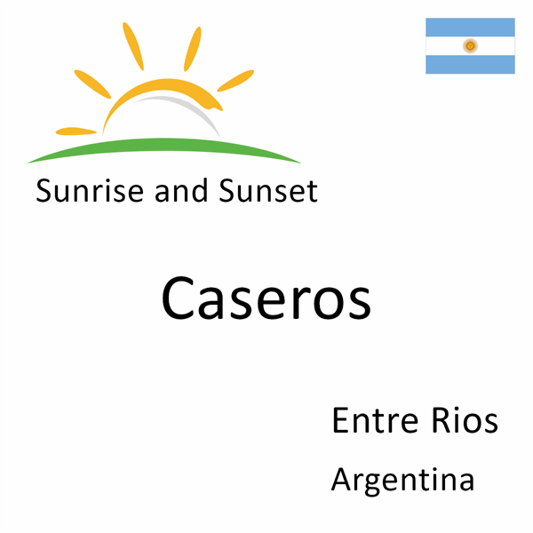 Sunrise and sunset times for Caseros, Entre Rios, Argentina