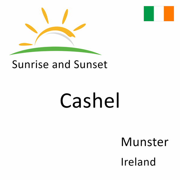 Sunrise and sunset times for Cashel, Munster, Ireland